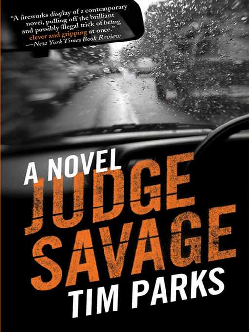 Title details for Judge Savage: a Novel by Tim Parks - Available